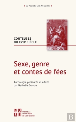 Bertrand.pt - Sexe, Genre Et Contes De Fées : Conteuses Du Xviie Siècle