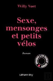 Sexe, Mensonges Et Petits Vélos