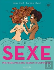 Sexe : Mes Premiers Pas Sans Tabou Ni Complexe