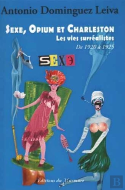 Bertrand.pt - Sexe, Opium Et Charleston Tome 2 ; Les Vies Surréalistes De 1920 À 1925