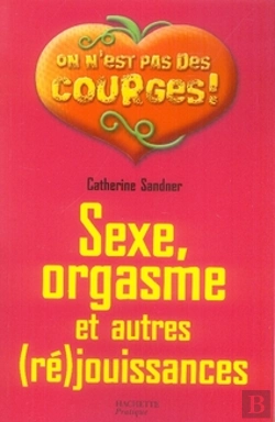 Bertrand.pt - Sexe, Orgasme Et Autres (Ré)Jouissances
