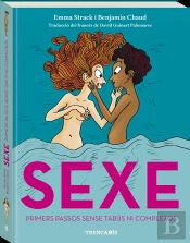 Sexe. Primers Passos Sense Tabus Ni Complexos