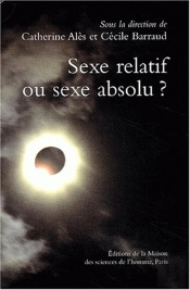Sexe Relatif Ou Sexe Absolu ? Distinction Sexe Dans Societes.