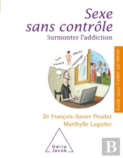 Sexe Sans Contrôle ; Surmonter L'Addiction
