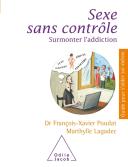 Sexe Sans Contrôle ; Surmonter L'Addiction