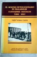 Sexenio Revolucionario Valladolid Cuestiones Sociales