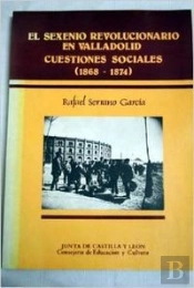 Sexenio Revolucionario Valladolid Cuestiones Sociales