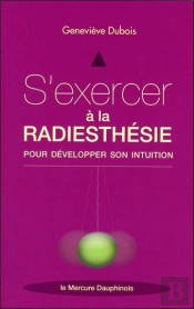 S'Exercer A La Radiesthesie Pour Developper Son Intuition