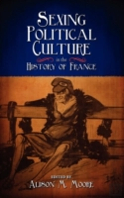 Bertrand.pt - Sexing Political Culture In The History Of France