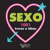 Sexo. 1001 Trucos E Ideas