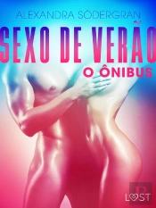 Sexo De Verão 1: O Ônibus - Conto Erótico