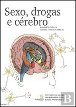 Sexo, Drogas e Cérebro