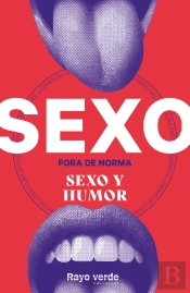 Sexo Fora De Norma: Sexo Y Humor