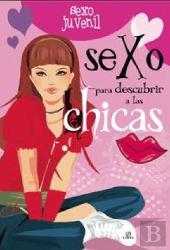 Sexo Para Descubrir A Las Chicas