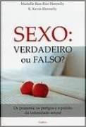 Sexo: Verdadeiro ou Falso?