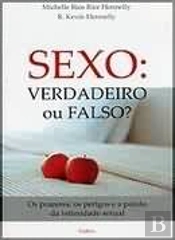 Sexo: Verdadeiro ou Falso?