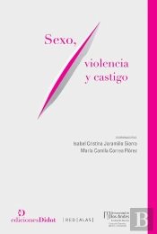 Sexo, Violencia Y Castigo