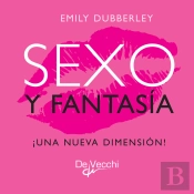 Sexo Y Fantasía. ¡Una Nueva Dimensión!