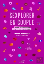 Sexplorer En Couple : 50 Pages De Conseils Pratiques Pour Préserver Et Renouveler Le Désir