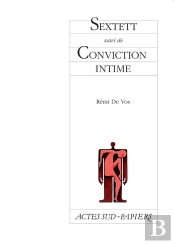 Sextett ; Conviction Intime