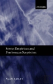 Sextus Empiricus And Pyrrhonean Scepticism