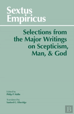 Bertrand.pt - Sextus Empiricus: Selections From The Major Writings On Scepticism, Man, And God