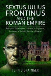 Sextus Julius Frontinus And The Roman Empire