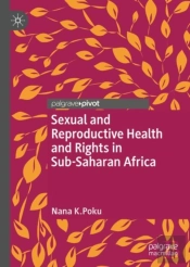 Sexual And Reproductive Health And Rights In Sub-Saharan Africa