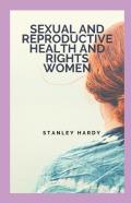 Sexual And Reproductive Health And Rights Women