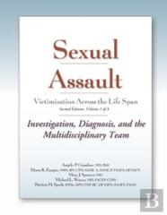 Sexual Assault Victimization Across The Life Span, Volume 1