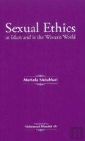 Sexual Ethics In Islam & In The Western World