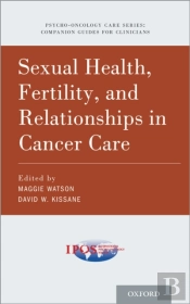 Sexual Health, Fertility, And Relationships In Cancer Care