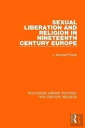Sexual Liberation And Religion In Nineteenth Century Europe