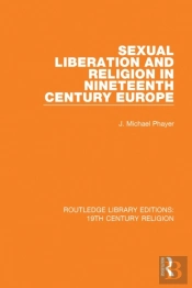 Sexual Liberation And Religion In Nineteenth Century Europe