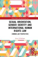 Sexual Orientation, Gender Identity And International Human Rights Law