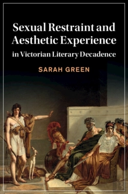 Bertrand.pt - Sexual Restraint And Aesthetic Experience In Victorian Literary Decadence