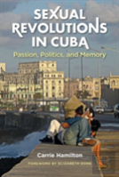 Sexual Revolutions In Cuba