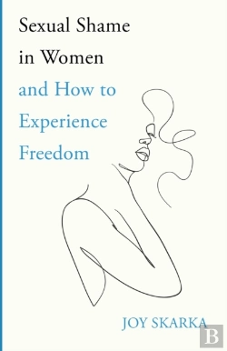 Bertrand.pt - Sexual Shame In Women And How To Experience Freedom