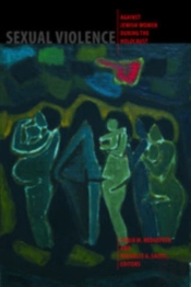Sexual Violence Against Jewish Women During The Holocaust