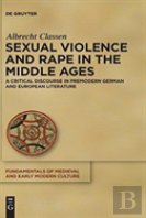 Sexual Violence And Rape In The Middle Ages