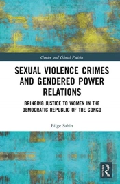 Sexual Violence Crimes And Gendered Power Relations