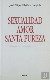 Sexualidad, Amor, Santa Pureza