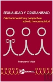 Sexualidad Y Cristianismo. Orientaciones Sobre La Homosexualidad