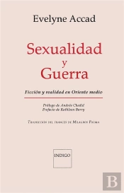 Sexualidad Y Guerra : Ficción Y Realidad En Medio Oriente