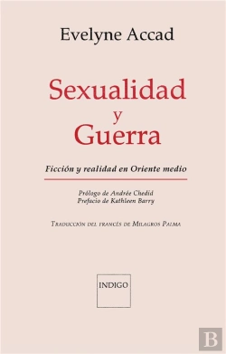 Bertrand.pt - Sexualidad Y Guerra : Ficción Y Realidad En Medio Oriente