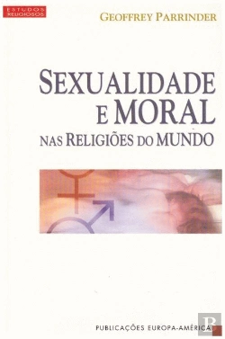Bertrand.pt - Sexualidade e Moral nas Religiões do Mundo