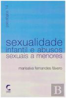 Sexualidade Infantil e Abusos Sexuais a Menores