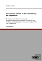 Sexualisierte Gewalt Als Herausforderung Der Jugendhilfe