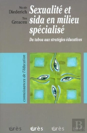 Sexualite Et Sida En Milieu Specialise ; Du Tabou Aux Strategies Educatives