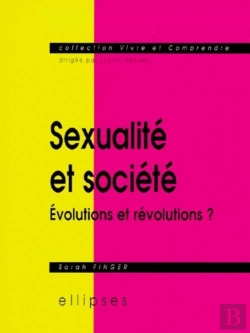 Bertrand.pt - Sexualité Et Société - Évolutions Et Révolutions ?